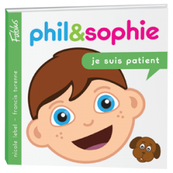 Je suis patient - Phil & Sophie - Livre